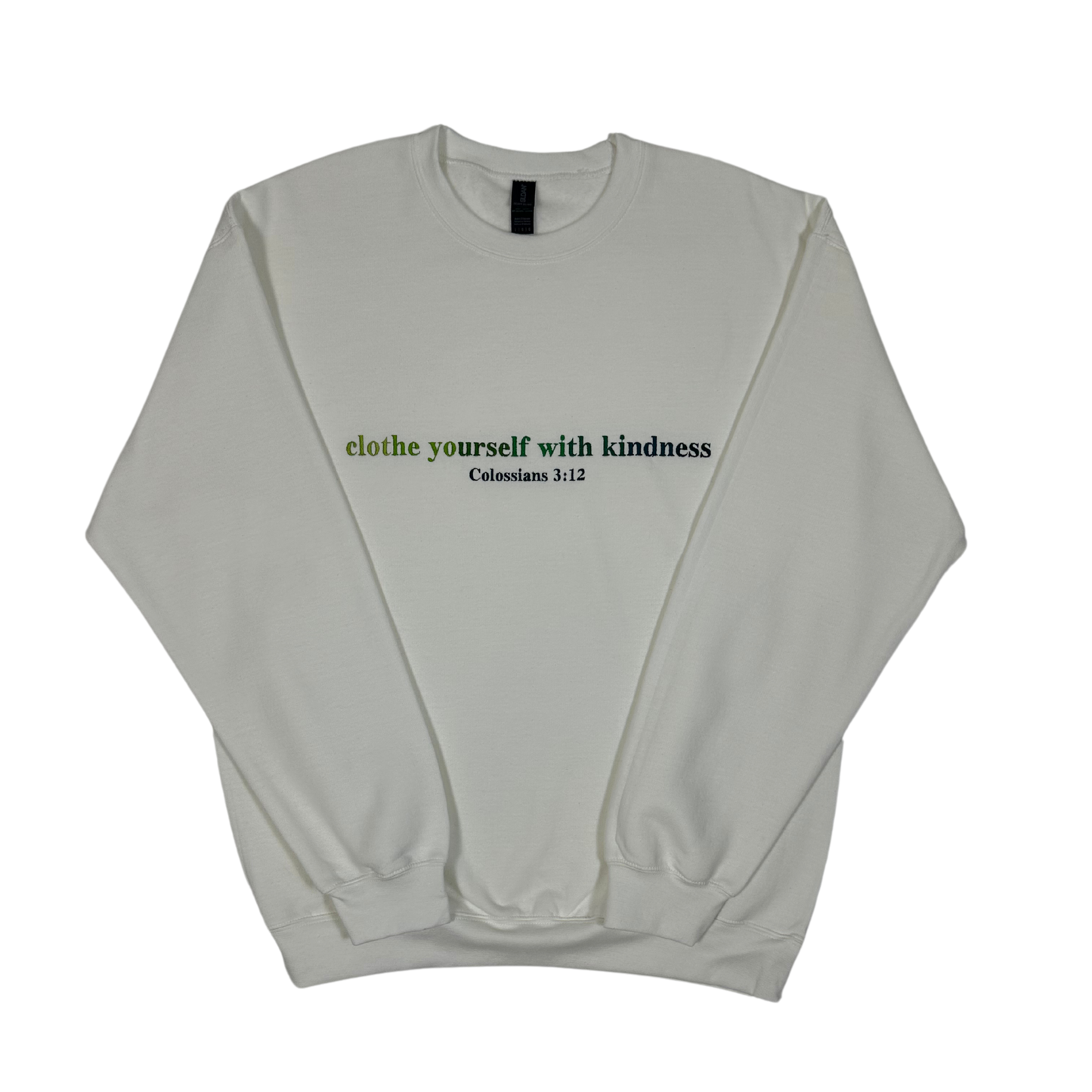 "Clothe yourself with kindness" Embroidered Sweatshirt