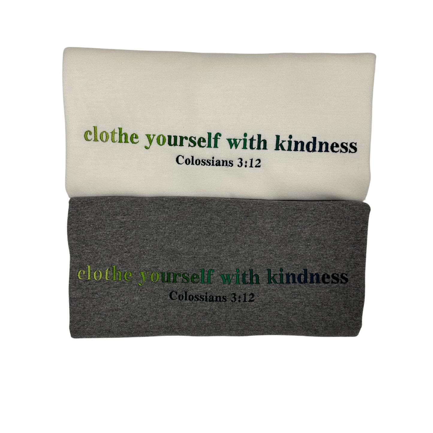 "Clothe yourself with kindness" Embroidered Sweatshirt